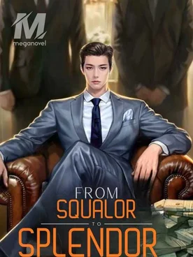 From Squalor To Splendor