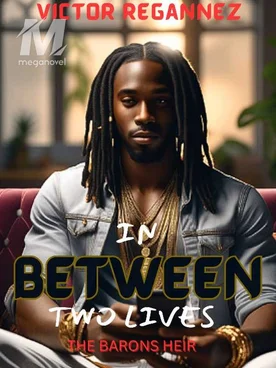 IN BETWEEN TWO LIVES; THE BARON'S HEIR