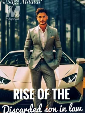 RISE OF THE DISCARDED SON-IN-LAW