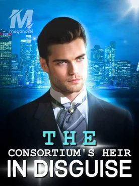 The Consortium's Heir In Disguise