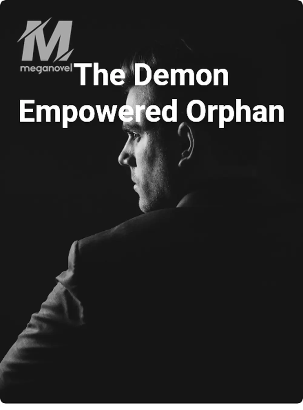 Free Chapter 1 - Prologue of The Demon Empowered Orphan Online | MegaNovel