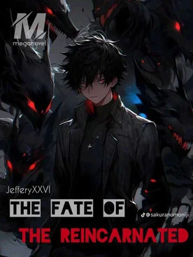 The Fate of The Reincarnated