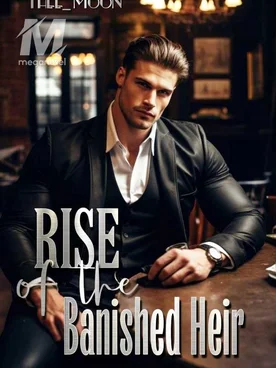 Rise of the banished heir