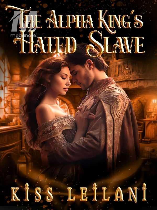 The Alpha King's Hated Slave