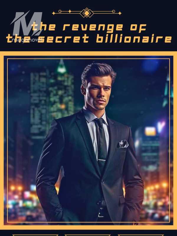 The Revenge Of The Secret Billionaire. PDF & Novel Online by Belle to ...