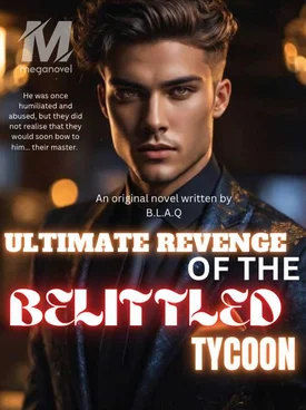 Ultimate Revenge Of The Belittled Tycoon