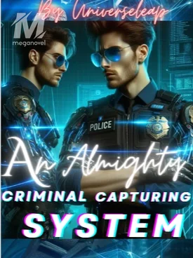AN ALMIGHTY, CRIMINAL CAPTURING SYSTEM