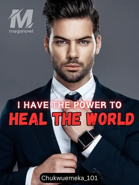 I Have The Power To Heal The World