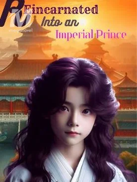 Reincarnated Into An Imperial Prince