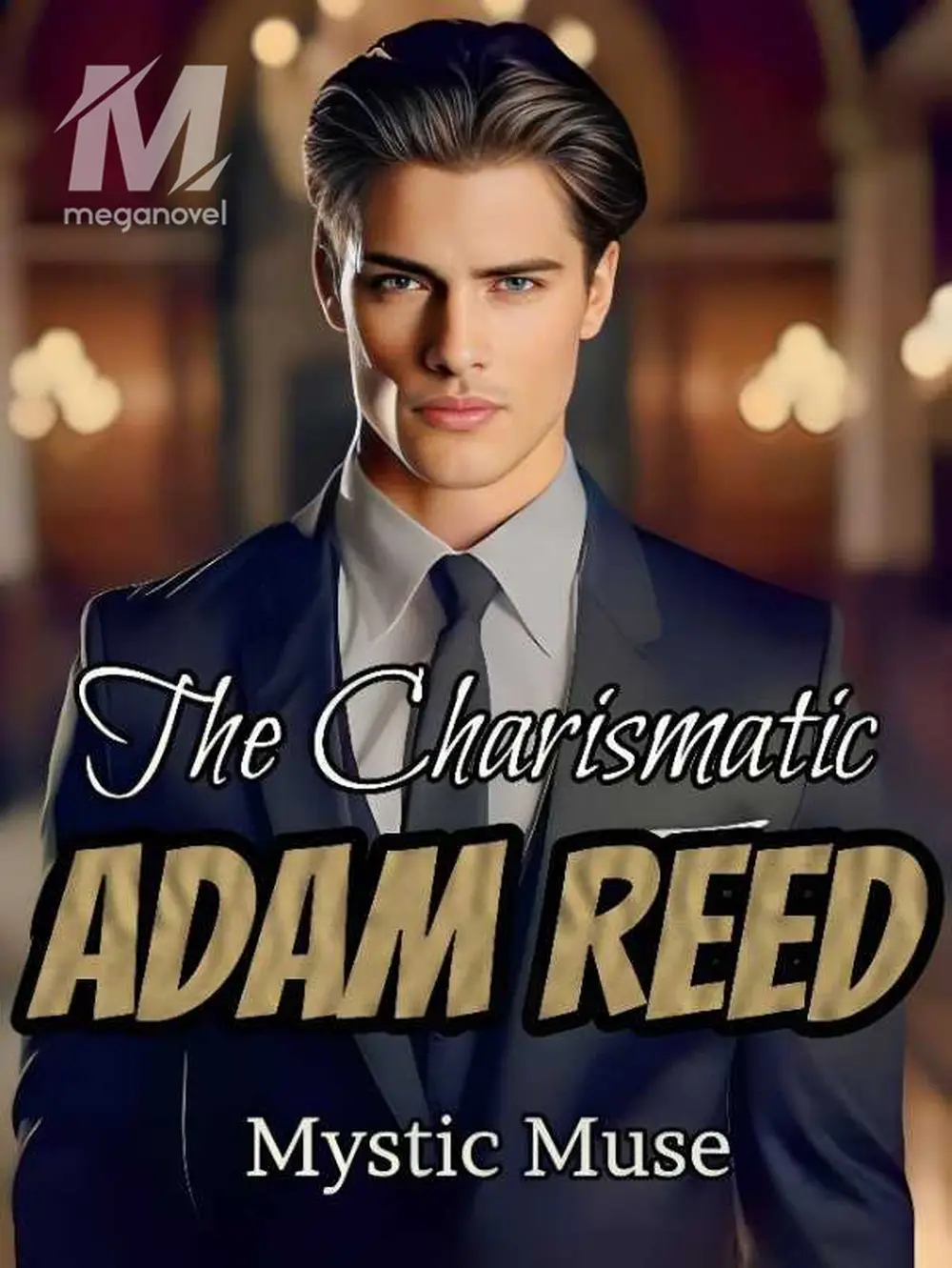 Free Chapter 1 of The Charismatic Adam Reed Online | MegaNovel