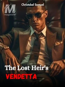 The Lost Heir's Vendetta