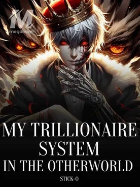 My Trillionare System In The Otherworld