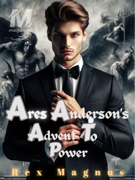 Ares Anderson’s Advent To Power