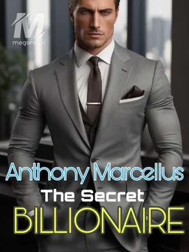ANTHONY MARCELLUS, THE SECRET BILLIONAIRE HEIR