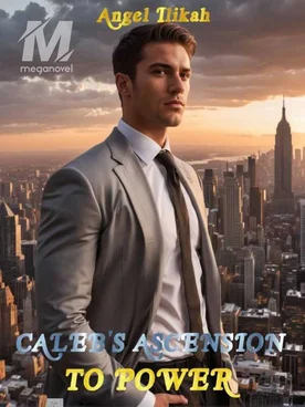 CALEB'S ASCENSION TO POWER