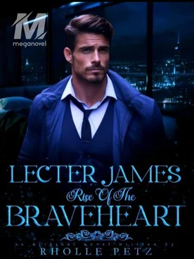 LECTER JAMES: Rise of the Braveheart