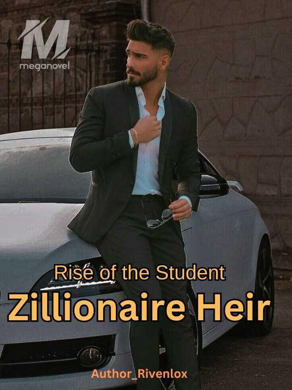 Rise of the Student Zillionaire Heir PDF & Novel Online by Author