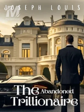 The Abandoned Trillionaire