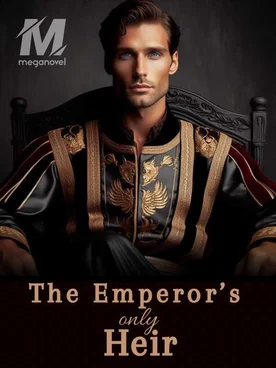 The Emperor’s only Heir