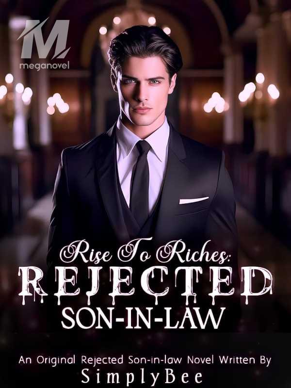 Rise To Riches: The Rejected Son-in-law's Revenge PDF & Novel Online by ...