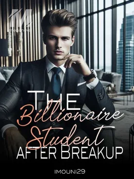 The Billionaire Student After Breakup
