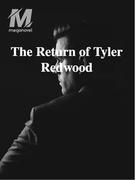 The Return of Tyler Redwood