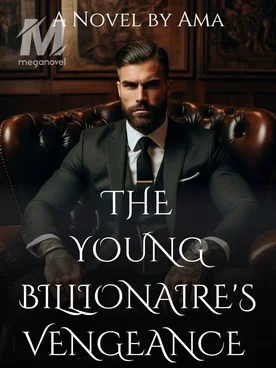 The Young Billlionaire's Vengeance