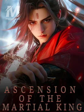 ASCENSION OF THE MARTIAL KING