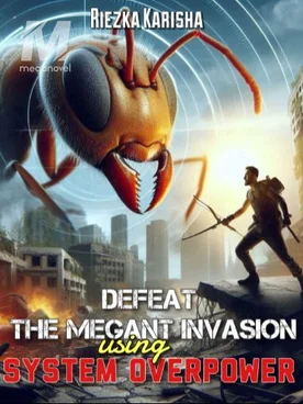Defeat the Megant Invasion using System Overpower