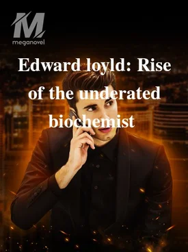 Edward loyld: Rise of the underated biochemist