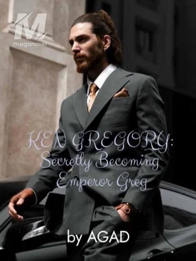 KEN GREGORY: Secretly Becoming Emperor Greg