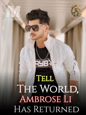 Tell The World, Ambrose Li Has Returned