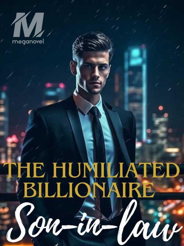 The Humiliated billionaire son-in-law PDF & Novel Online by Author ...