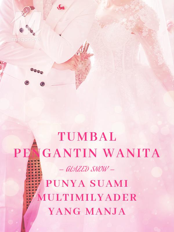 Tumbal Pengantin Wanita : Punya Suami Multimilyader yang Manja