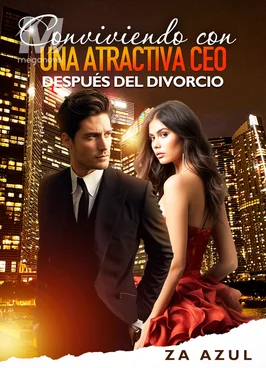 Conviviendo con una atractiva CEO después del divorcio
