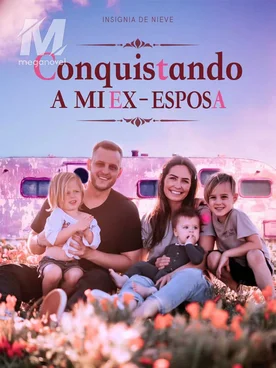 Conquistando a mi ex-esposa