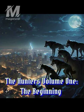 The Hunters Volume One: The Beginning