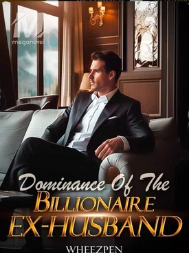 Dominance Of The Billionaire Ex-husband
