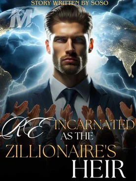Re-incarnated As The Zillionaire’s Heir
