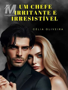 Um chefe irritante e irresistível