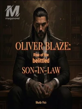 OLIVER BLAZE: RISE OF THE BELITTLED SON-IN-LAW