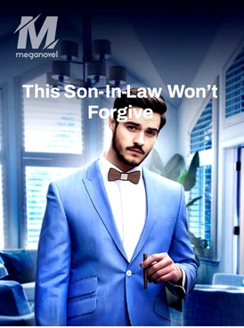 This  Son-In-Law Won’t Forgive