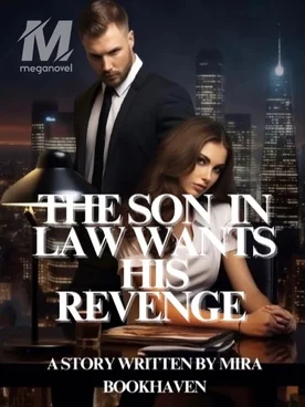 THE SON IN LAW WANTS HIS REVENGE