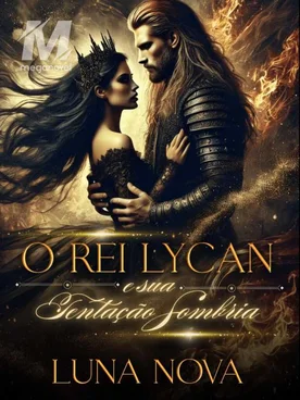 O Rei Lycan e sua Tentação Sombria