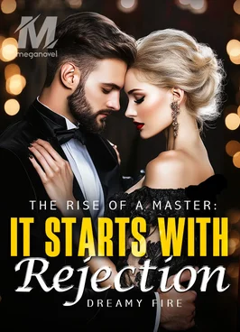 The Rise of a Master: It Starts With Rejection