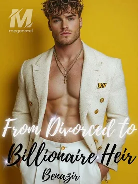 FROM DIVORCED TO BILLIONAIRE HEIR