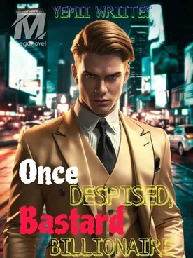 Once Despised, Bastard Billionaire
