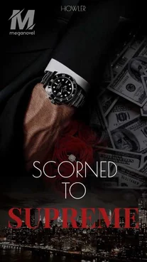 From Scorned To Supreme