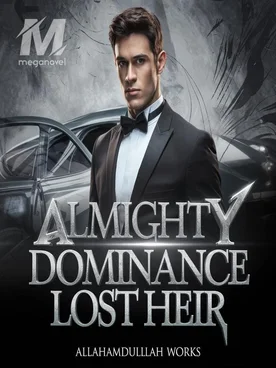 ALMIGHTY DOMINANCE LOST HEIR