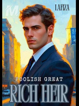 Foolish Great Rich Heir